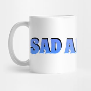 SAD AND RAD! Mug